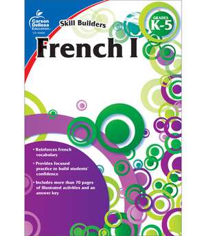 French I, Grades K-5 de Carson-Dellosa Publishing