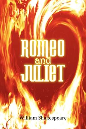 Romeo and Juliet de William Shakespeare