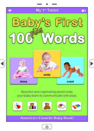 My 1st Tablet: Baby's First 100 Plus Words de Alex A. Lluch