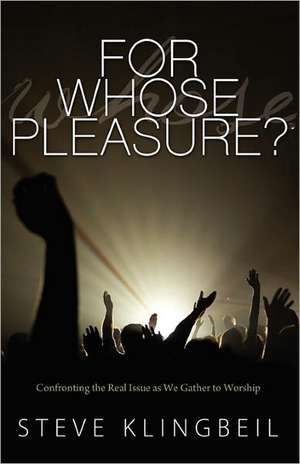 For Whose Pleasure de Steve Klingbeil