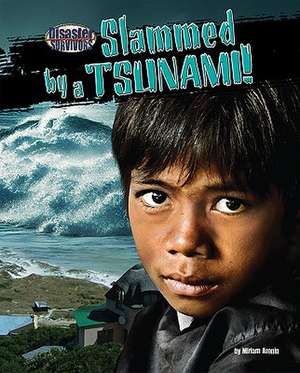 Slammed by a Tsunami! de Miriam Aronin