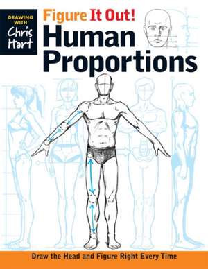 Figure It Out! Human Proportions de C Hart