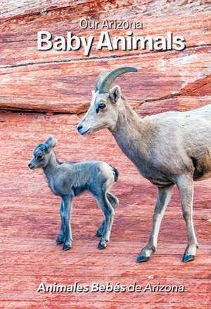 Our Arizona Baby Animals de Jerri Conrad