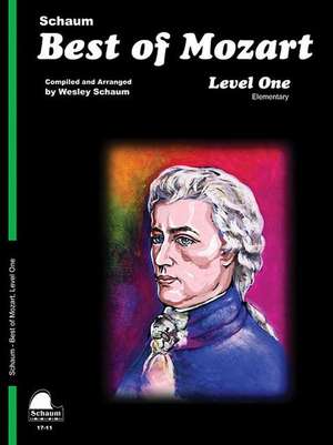 Best of Mozart: Level 1 Elementary Level de Wolfgang Amadeus Mozart