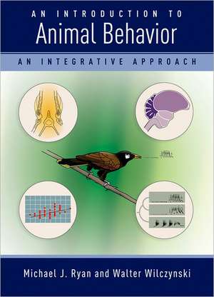 An Introduction to Animal Behavior: An Integrative Approach de Michael J. Ryan