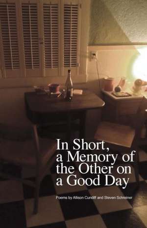 In Short, a Memory of the Other on a Good Day de Allison Cundiff