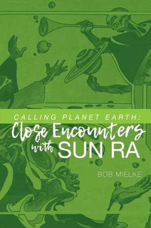 Calling Planet Earth de Bob Mielke