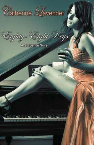 Eighty-Eight Keys de Catherine Lavender