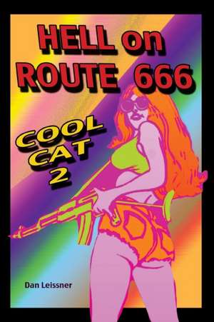 Hell on Route 666 Cool Cat 2 de Dan Leissner