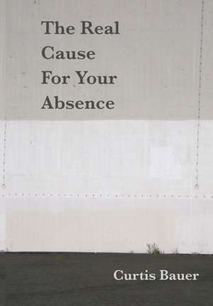 The Real Cause for Your Absence de Curtis Bauer