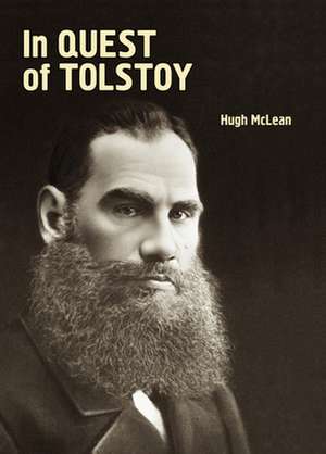 In Quest of Tolstoy de Hugh McLean