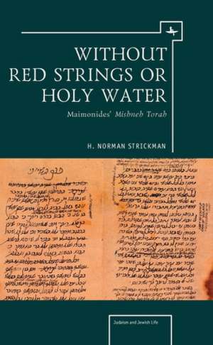 Without Red Strings or Holy Water de H. Norman Strickman