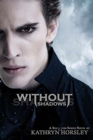 Without Shadows de Olivia Owens