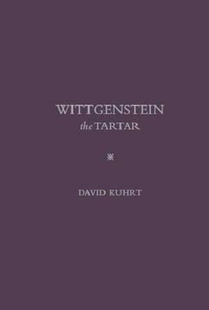 Wittgenstein the Tartar de David Kuhrt