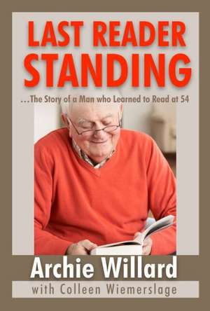 The Last Reader Standing de Archie Willard