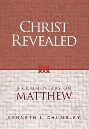 Christ Revealed de Kenneth L Chumbley