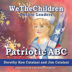 Wethechildren, Patriotic ABC de Dorothy Kon Catalani