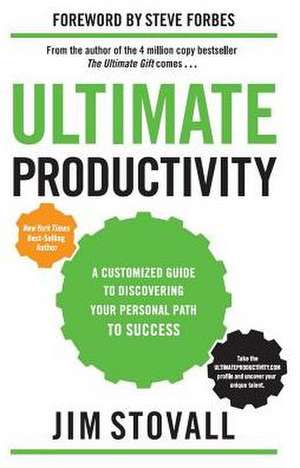 Ultimate Productivity: A Customized Guide to Discovering Your Personal Path to Success de Jim Stovall