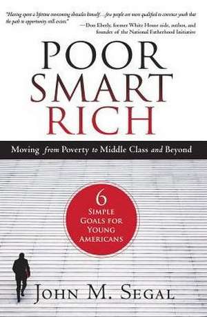 Poor Smart Rich de John M Segal