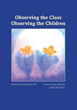 Observing the Class; Observing the Children de David Mitchell