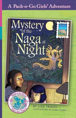 Mystery of the Naga at Night de Lisa Travis