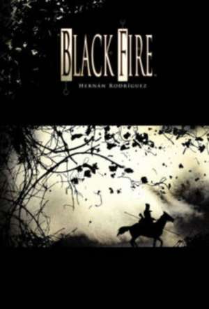 Black Fire de Hernán Rodríguez