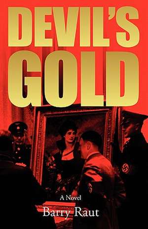 Devil's Gold de Barry Raut