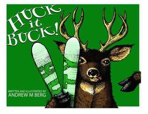 Huck It Buck de Andrew M. Berg