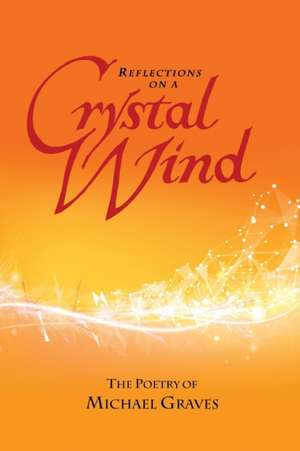 Reflections on a Crystal Wind de Michael Graves