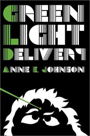 Green Light Delivery de Anne E. Johnson