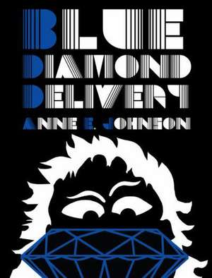 Blue Diamond Delivery de Anne E. Johnson