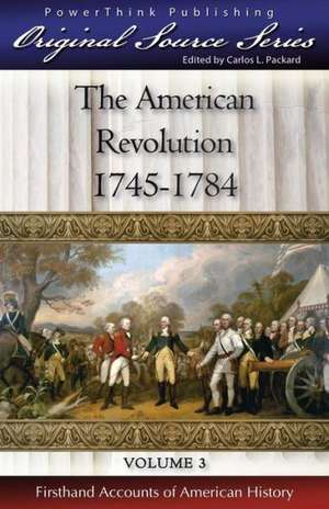 The American Revolution: 1745 - 1784 de George Washington