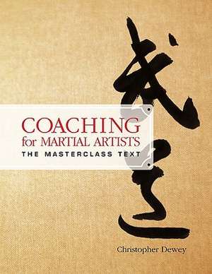 Coaching for Martial Artists de Christopher Dewey