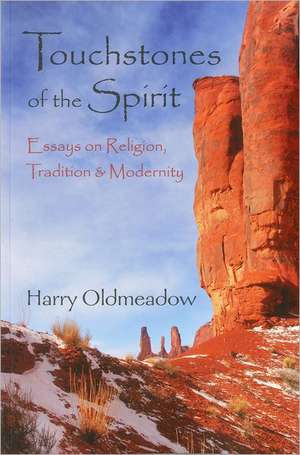 Touchstones of the Spirit de Harry Oldmeadow