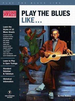 Play the Blues Like...: Acoustic Guitar Private Lessons Series de Pete Madsen