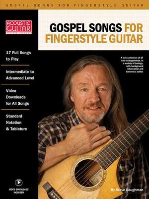 Gospel Songs for Fingerstyle Guitar: Acoustic Guitar Private Lessons Series de Steve Baughman