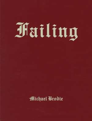 Michael Brodie: Failing de Michael Brodie