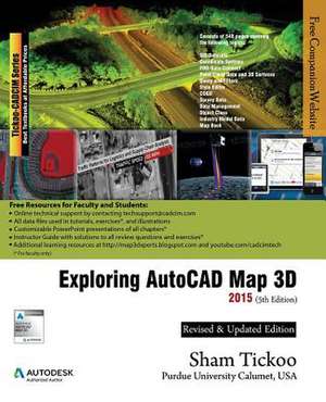 Exploring AutoCAD Map 3D 2015 de Prof Sham Tickoo Purdue Univ