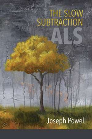 The Slow Subtraction de Joseph Powell