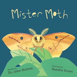 Mister Moth de John Hutton