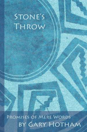 Stone's Throw de Gary Hotham