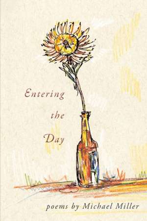 Entering the Day de Michael Miller