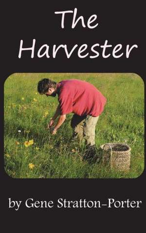 The Harvester de Gene Stratton-Porter