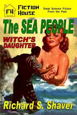 The Sea People/Witch's Daughter