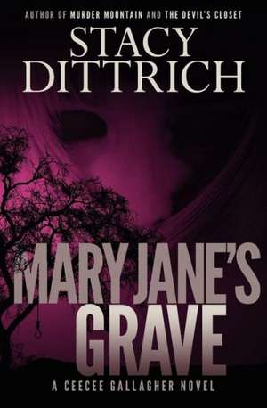 Mary Jane's Grave de Stacy Dittrich