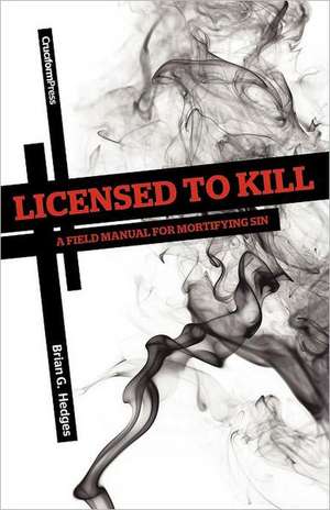 Licensed to Kill de Brian G. Hedges