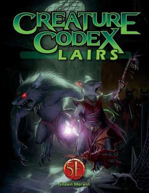 Merwin, S: CREATURE CODEX LAIRS FOR 5TH /