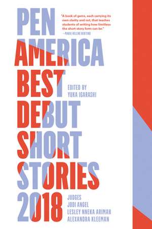 PEN America Best Debut Short Stories 2018 de Yuka Igarashi