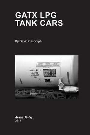 Gatx Lpg Tank Cars de David Casdorph