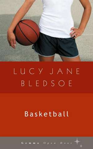 Basketball de Lucy Jane Bledsoe